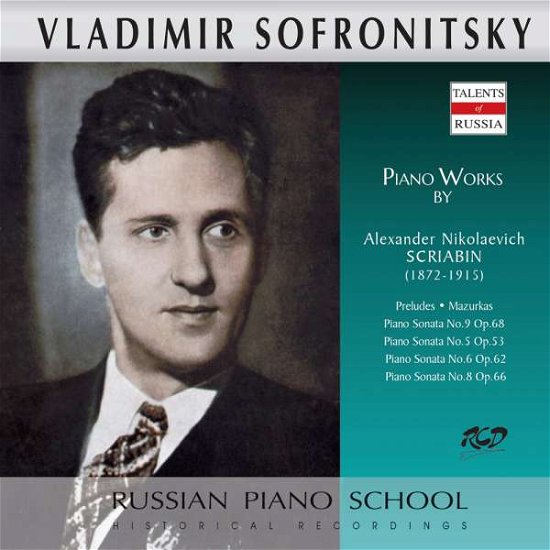 Cover for Sofronitsky Vladimir · Sofronitsky Plays Piano Works By Scriabin - Four Preludes Op. 74 - Mazurkas - Preludes (CD)