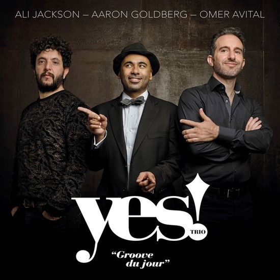 Cover for Yes! Trio · Groove Du Jour (CD) (2019)