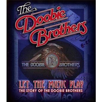Cover for Doobie Brothers · Let the Music Play - the Story of the Doobie Brothers (Blu-ray) (2018)