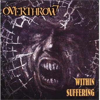 Overthrow · Within Suffering (CD) (2019)