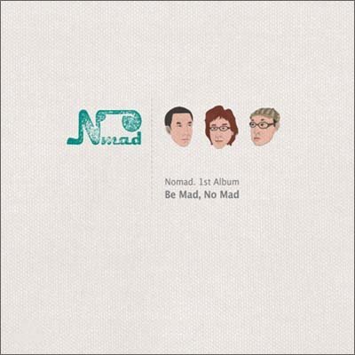 Cover for Nomad · Be Mad No Mad (CD) (2011)
