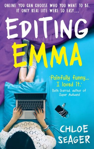 Cover for Chloe Seager · Editing Emma: Online You Can Choose Who You Want to be. If Only Real Life Were So Easy... (Paperback Book) (2017)