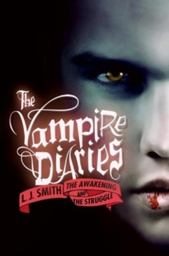 Cover for L. J. Smith · The Vampire Diaries: The Awakening and The Struggle - Vampire Diaries (Pocketbok) (2007)