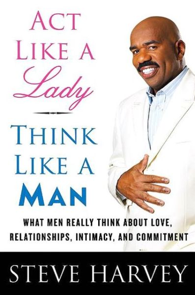 Cover for Steve Harvey · Act Like A Lady, Think Like A Man (Book) (2009)