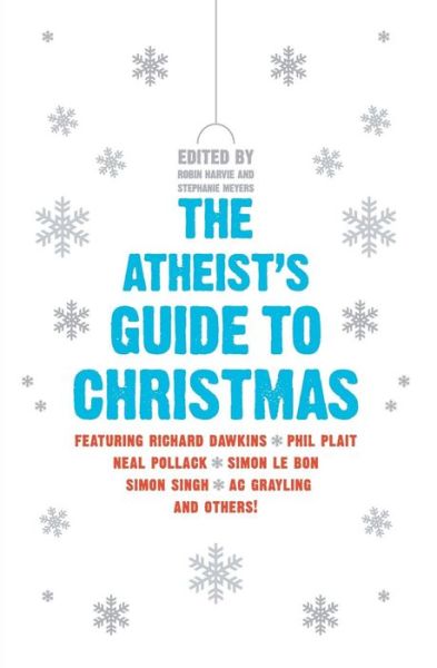 Cover for Robin Harvie · The Atheist's Guide to Christmas (Paperback Book) (2010)