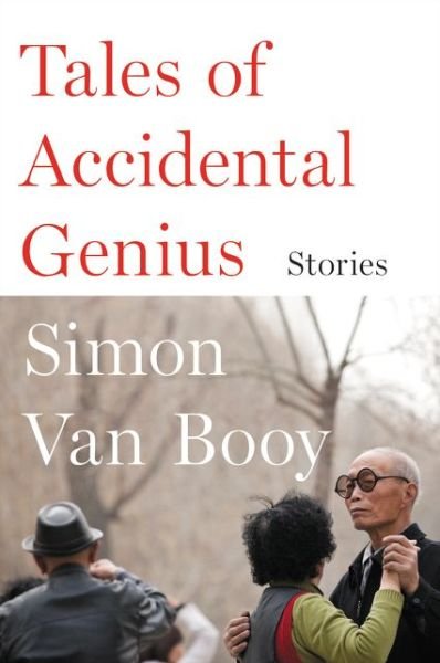 Cover for Simon Van Booy · Tales of Accidental Genius: Stories (Paperback Book) (2015)