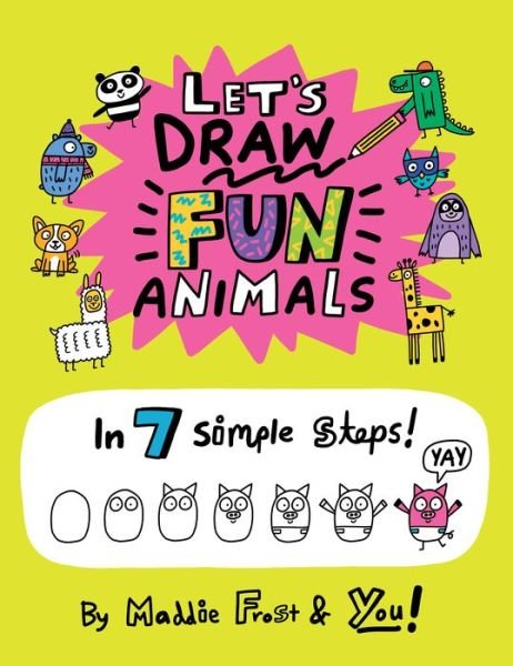 Cover for Maddie Frost · Let’s Draw Fun Animals: In 7 Simple Steps (Paperback Book) (2022)