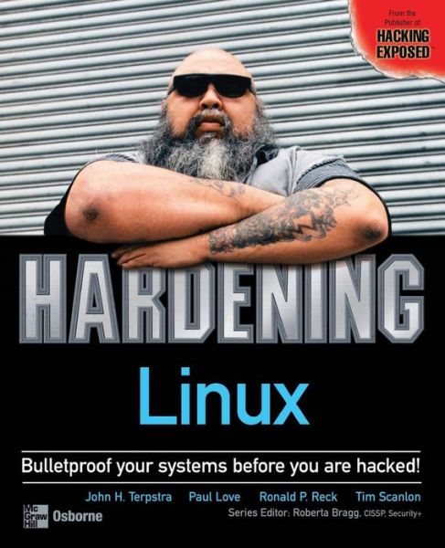 Hardening Linux - Tim Scanlon - Livros - McGraw-Hill Osborne Media - 9780072254976 - 29 de julho de 2004