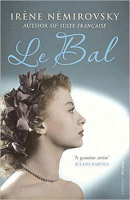 Le Bal - Irene Nemirovsky - Books - Vintage Publishing - 9780099493976 - October 4, 2007