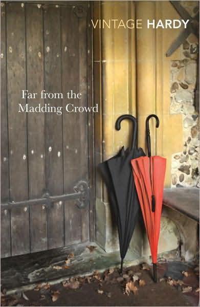 Far from the Madding Crowd - Thomas Hardy - Bøger - Vintage Publishing - 9780099518976 - 3. juni 2010