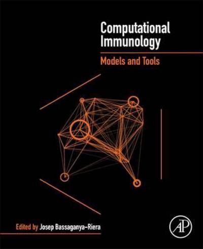 Cover for Bassaganya-Riera, Josep (Professor of Immunology &amp; Director, Nutritional Immunology &amp; Molecular Medicine Laboratory (NIMML) and Center for Modeling Immunity to Enteric Pathogens (MIEP), Virginia Bioinformatics Institute, Virginia Tech, Blacksburg, VA) · Computational Immunology: Models and Tools (Paperback Book) (2015)