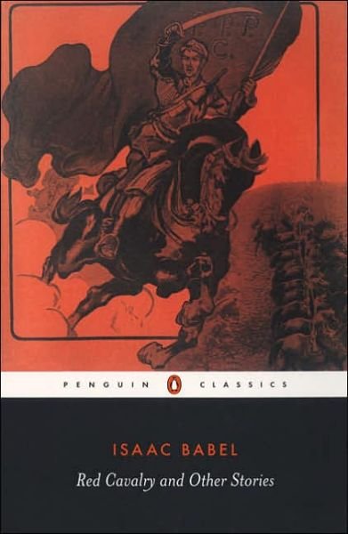 Red Cavalry and Other Stories - Isaac Babel - Livros - Penguin Books Ltd - 9780140449976 - 7 de julho de 2005