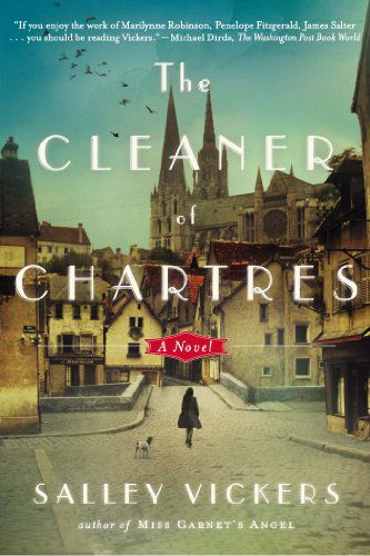 Cover for Salley Vickers · The Cleaner of Chartres: a Novel (Paperback Book) [Reprint edition] (2014)