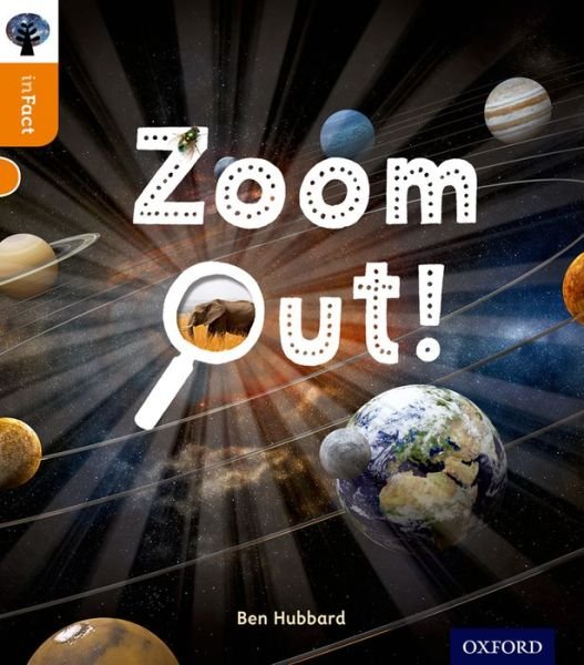 Cover for Ben Hubbard · Oxford Reading Tree inFact: Level 6: Zoom Out! - Oxford Reading Tree inFact (Paperback Book) (2014)