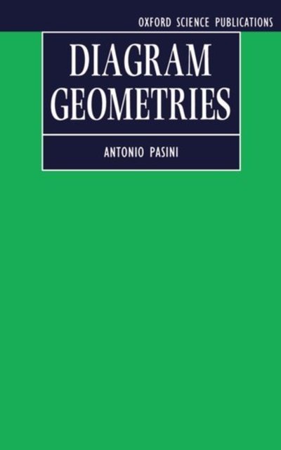 Cover for Pasini, Antonio (Professor, Department of Mathematics, Professor, Department of Mathematics, University of Siena, Italy) · Diagram Geometries (Hardcover bog) (1994)