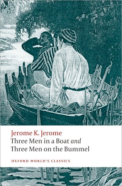 Three Men in a Boat and Three Men on the Bummel - Oxford World's Classics - Jerome K. Jerome - Livros - Oxford University Press - 9780199537976 - 13 de novembro de 2008