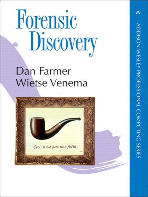 Forensic Discovery - Daniel Farmer - Livros - Pearson Education (US) - 9780201634976 - 13 de janeiro de 2005