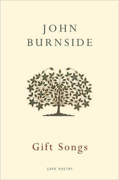 Gift Songs - John Burnside - Books - Vintage Publishing - 9780224079976 - March 1, 2007