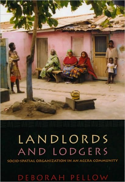 Cover for Deborah Pellow · Landlords and Lodgers: Socio-Spatial Organization in an Accra Community (Paperback Book) (2008)