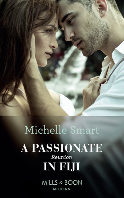 Cover for Michelle Smart · A Passionate Reunion In Fiji - Passion in Paradise (Paperback Book) (2019)