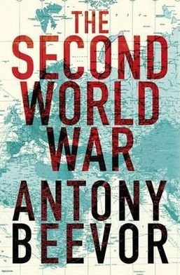Cover for Antony Beevor · The Second World War (Innbunden bok) (2012)