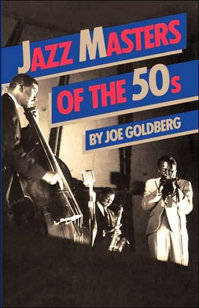 Jazz Masters Of The 50s - Joe Goldberg - Böcker - Hachette Books - 9780306801976 - 22 augusti 1983
