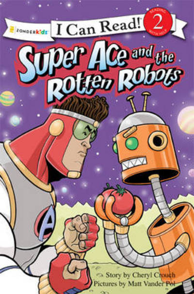 Cover for Cheryl Crouch · Super Ace and the Rotten Robots: Level 2 - I Can Read! (Paperback Book) (2009)