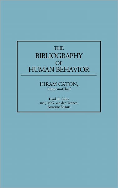 Cover for Hiram P. Caton · The Bibliography of Human Behavior - Bibliographies and Indexes in Anthropology (Hardcover Book) (1993)