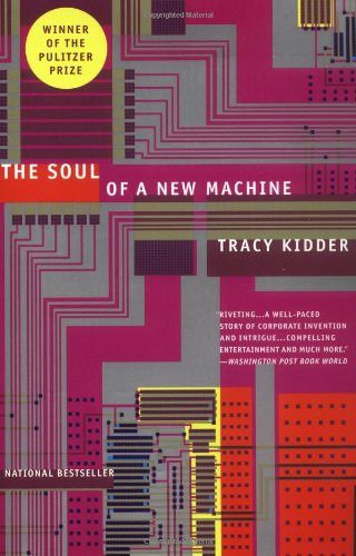 The Soul of A New Machine - Tracy Kidder - Books - Little, Brown and Company - 9780316491976 - June 1, 2000