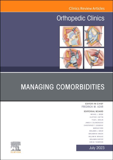 Cover for Managing Comorbidities, An Issue of Orthopedic Clinics - The Clinics: Orthopedics (Hardcover Book) (2023)
