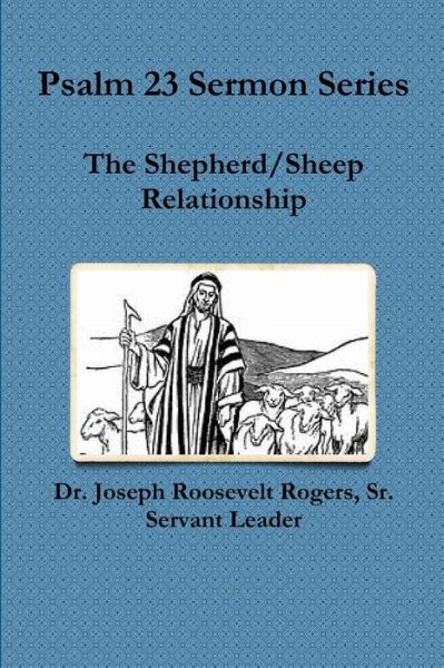 Cover for Rogers, Joseph Roosevelt, Sr. · Psalm 23 Sermon Series (Book) (2018)