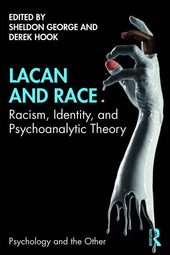 Cover for Hook, Derek (Associate Professor of Psychology at Duquesne University) · Lacan and Race: Racism, Identity, and Psychoanalytic Theory - Psychology and the Other (Paperback Book) (2021)