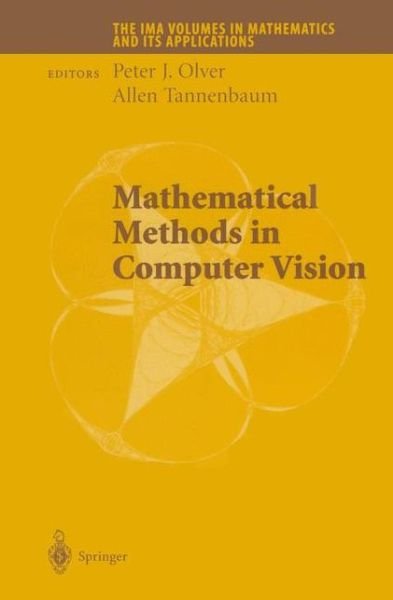 Cover for P J Olver · Mathematical Methods in Computer Vision - the Ima Volumes in Mathematics and Its Applications (Hardcover Book) (2003)