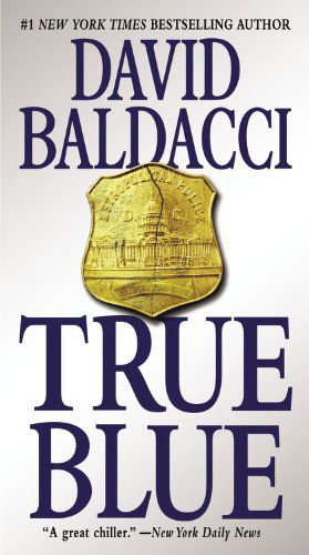 True Blue - David Baldacci - Books - Grand Central Publishing - 9780446561976 - September 1, 2010