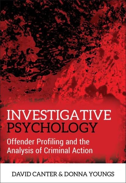 Cover for Canter, David V. (International Research Centre for Investigative Psychology (IRCIP), UK) · Investigative Psychology: Offender Profiling and the Analysis of Criminal Action (Pocketbok) (2009)