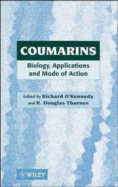 Cover for R O'Kennedy · Coumarins: Biology, Applications and Mode of Action (Hardcover bog) (1997)