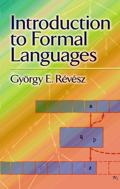 Cover for Gyorgy E. Revesz · Introduction to Formal Languages - Dover Books on Mathematics (Taschenbuch) [New edition] (1991)