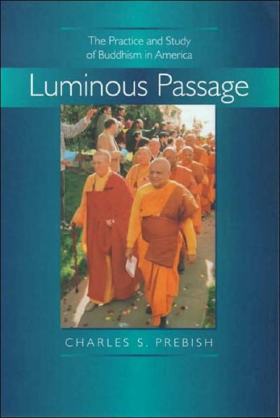 Cover for Charles S. Prebish · Luminous Passage: The Practice and Study of Buddhism in America (Paperback Book) (1999)