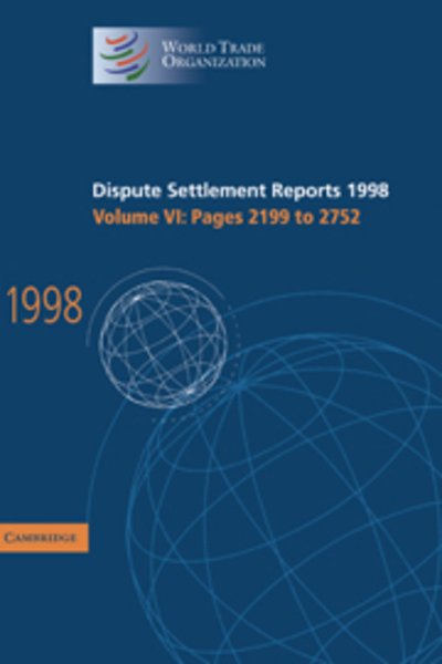 Cover for Wto · Dispute Settlement Reports 1998: Volume 6, Pages 2199-2752 - World Trade Organization Dispute Settlement Reports (Inbunden Bok) (2001)