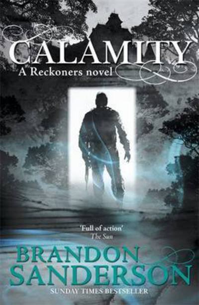 Cover for Brandon Sanderson · Calamity - The Reckoners (Paperback Book) (2016)
