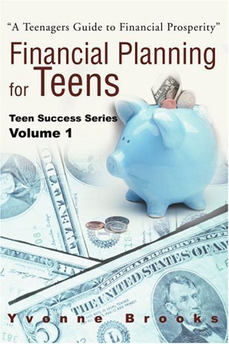 Cover for Yvonne Brooks · Financial Planning for Teens: Teen Success Series Volume One (Paperback Bog) (2002)