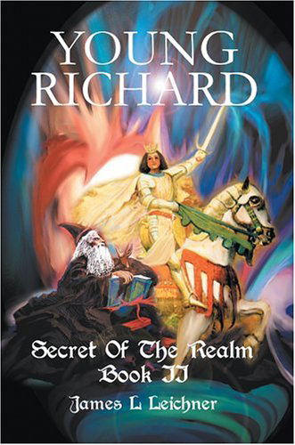 Cover for James Leichner · Young Richard: Secret of the Realm Book II (Hardcover Book) (2004)