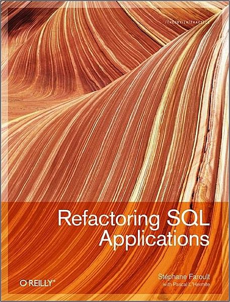 Refactoring SQL Applications - THEORY IN PRACTICE - Stephane Faroult - Livros - O'Reilly Media - 9780596514976 - 30 de setembro de 2008
