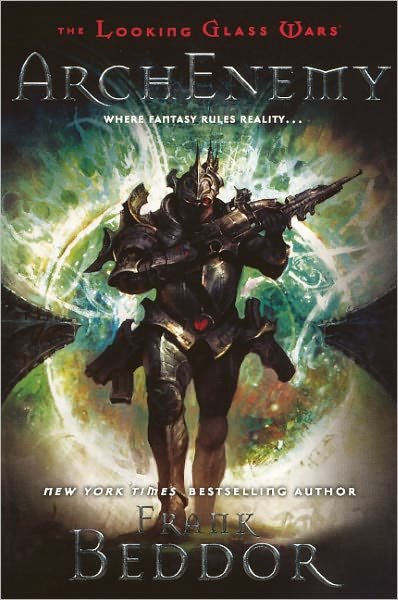 Cover for Frank Beddor · Arch Enemy (Turtleback School &amp; Library Binding Edition) (Looking Glass Wars (Pb)) (Hardcover bog) [Reprint edition] (2010)