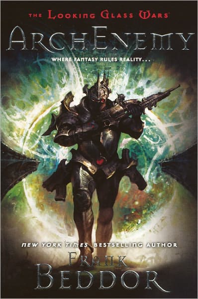 Cover for Frank Beddor · Arch Enemy (Turtleback School &amp; Library Binding Edition) (Looking Glass Wars (Pb)) (Hardcover Book) [Reprint edition] (2010)