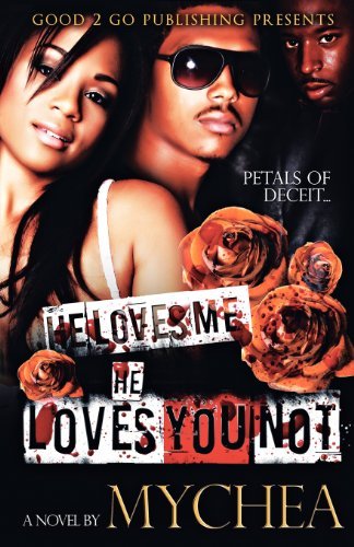 Cover for Mychea · He Loves Me, He Loves You Not (Paperback Book) (2012)
