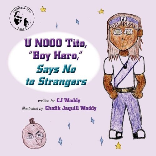 Cover for Cj Waddy · U Nooo Tito, &quot;Boy Hero,&quot; Says No to Strangers (Paperback Book) (2012)