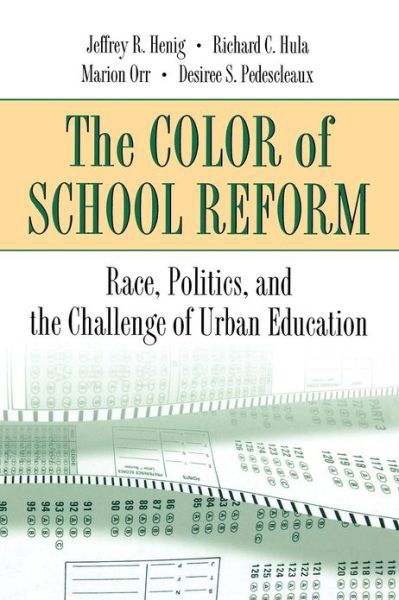 Cover for Jeffrey R. Henig · The Color of School Reform: Race, Politics, and the Challenge of Urban Education (Taschenbuch) (2001)