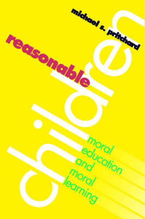 Cover for Michael S. Pritchard · Reasonable Children: Moral Education and Moral Learning (Paperback Book) (1996)