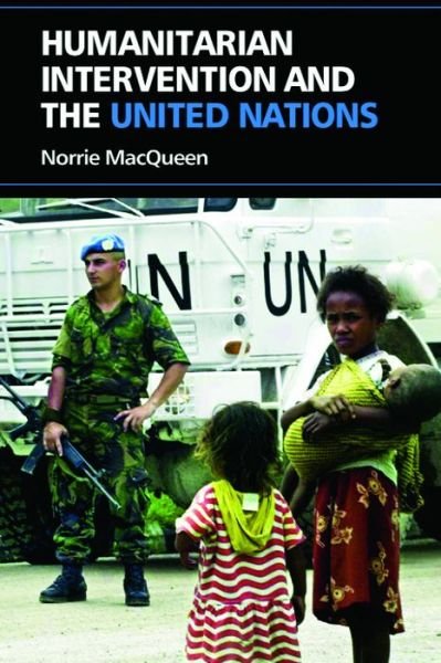 Cover for Norrie MacQueen · Humanitarian Intervention and the United Nations (Paperback Book) (2011)